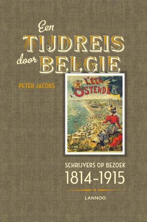 Een tijdreis door Belgie - Peter Jacobs Een tijdreis door Belgie - Peter Jacobs