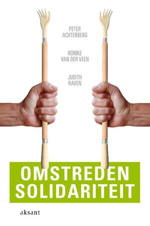 Omstreden solidariteit - P. Achterberg, R. van der Veen, J. Raven Omstreden solidariteit - P. Achterberg, R. van der Veen, J. Raven