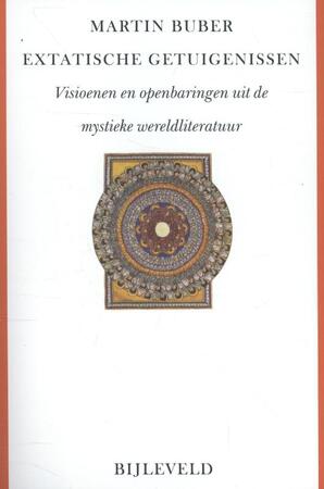 Extatische getuigenissen - Martin Buber Extatische getuigenissen - Martin Buber