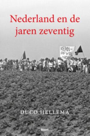 Nederland en de jaren zeventig - Duco Hellema Nederland en de jaren zeventig - Duco Hellema