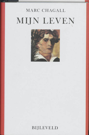 Mijn leven - Marc Chagall Mijn leven - Marc Chagall