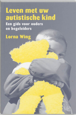 Leven met uw autistische kind - L. Wing