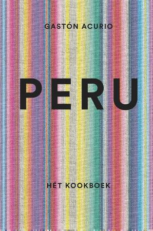 Peru - Hét kookboek - Gastón Acurio