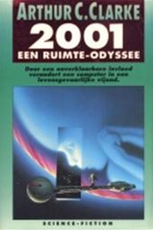 2001 Een ruimte-odyssee - Arthur Charles Clarke, Stanley Kubrick, J.B. de Mare 2001 Een ruimte-odyssee - Arthur Charles Clarke, Stanley Kubrick, J.B. de Mare