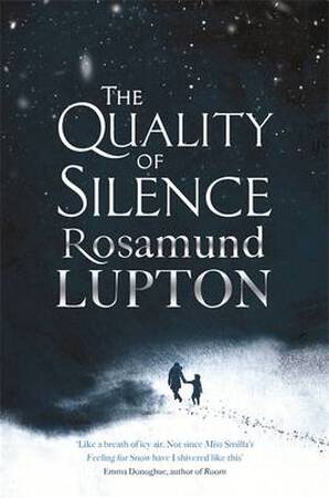 Quality of Silence - Rosamund Lupton Quality of Silence - Rosamund Lupton