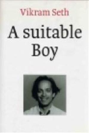 A suitable boy - Vikram Seth A suitable boy - Vikram Seth