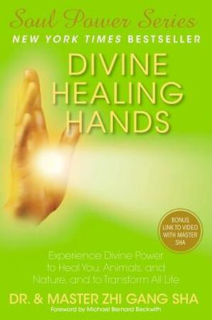 Divine Healing Hands - Zhi Gang Sha