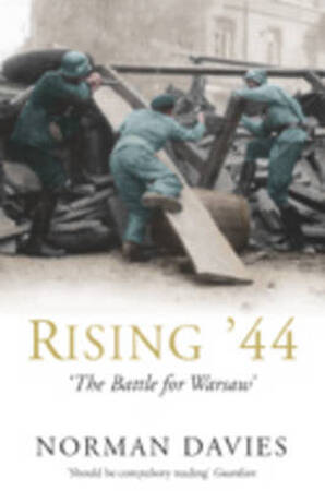 Rising '44 - Norman Davies Rising '44 - Norman Davies