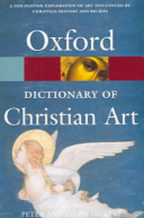 A Dictionary of Christian Art - Peter Murray, Linda Murray