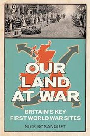 Our Land at War - Nick Bosanquet Our Land at War - Nick Bosanquet