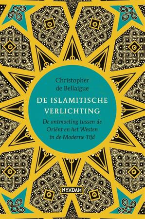 De Islamitische verlichting - Christopher de Bellaigue