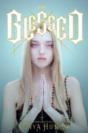 The Blessed - Tonya Hurley The Blessed - Tonya Hurley