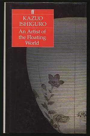An Artist of the Floating World - Kazuo Ishiguro An Artist of the Floating World - Kazuo Ishiguro