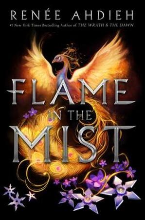 Flame in the Mist - Renee Ahdieh Flame in the Mist - Renee Ahdieh