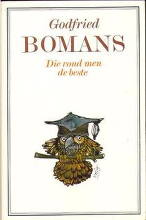 Die vond men de beste - Godfried Bomans Die vond men de beste - Godfried Bomans