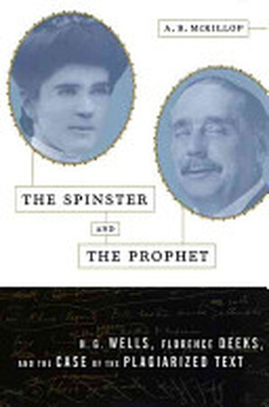 The Spinster and the Prophet - A.B. McKillop