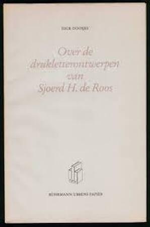 Over de drukletterontwerpen van Sjoerd H. de Roos - Dick Dooijes
