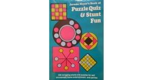 Jerome S. Meyer's Puzzle, Quiz, and Stunt Fun - Jerome Sydney Meyer