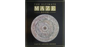 The Ultimate Maze Book - David Anson Russo