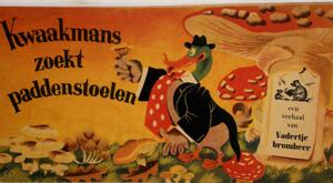 Kwaakmans zoekt paddenstoelen - Kwaakmans zoekt paddenstoelen -