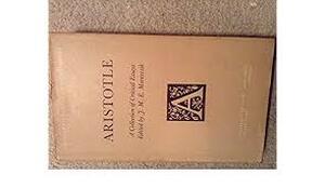 Aristotle: a Collection of Critical Essays - J. M. E. Moravcsik Aristotle: a Collection of Critical Essays - J. M. E. Moravcsik