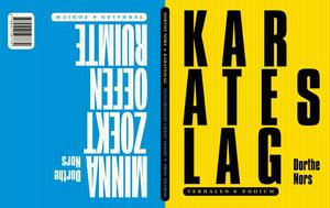 Karateslag/Minna zoekt oefenruimte - Dorthe Nors Karateslag/Minna zoekt oefenruimte - Dorthe Nors