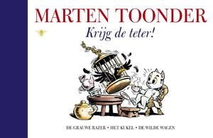 Krijg de teter! - Marten Toonder Krijg de teter! - Marten Toonder