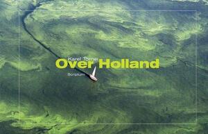 Over Holland - Karel Tomeï Over Holland - Karel Tomeï