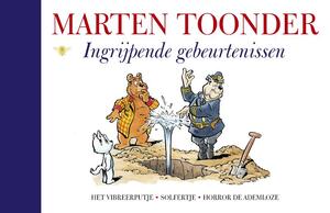 Ingrijpende gebeurtenissen - Marten Toonder Ingrijpende gebeurtenissen - Marten Toonder