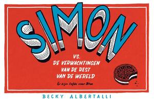 Simon vs. de verwachtingen van de rest van de wereld & zijn liefde voor Blue - Becky Albertalli Simon vs. de verwachtingen van de rest van de wereld & zijn liefde voor Blue - Becky Albertalli