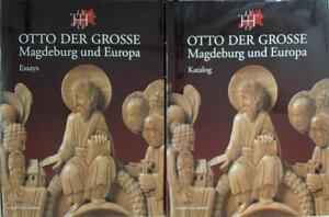 Otto der Grosse , Magdeburg und Europa - Matthias Puhle Otto der Grosse , Magdeburg und Europa - Matthias Puhle