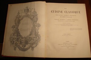 La Cuisine classique - Urbain Dubois, Émile Bernard La Cuisine classique - Urbain Dubois, Émile Bernard