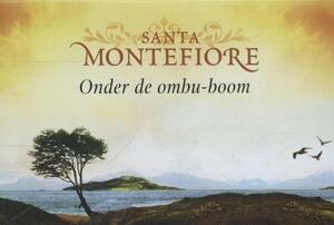 Onder de ombu-boom - Santa Montefiore Onder de ombu-boom - Santa Montefiore