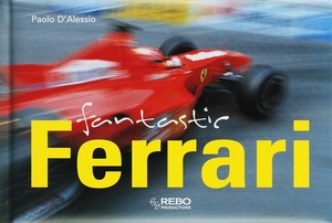 Fantastic Ferrari - P. D' Alessio Fantastic Ferrari - P. D' Alessio