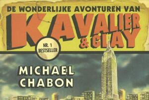 De wonderlijke avonturen van Kavalier en Clay - Michael Chabon De wonderlijke avonturen van Kavalier en Clay - Michael Chabon