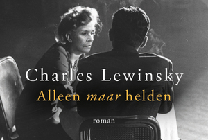 Alleen maar helden - Charles Lewinski