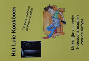 Het Luie Kookboek - Pieter van Konijnenburg Het Luie Kookboek - Pieter van Konijnenburg