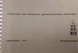 restauratie Oud Delfshaven / gemeentewerken Rotterdam / straatwanden - 