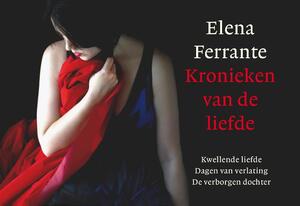 Kronieken van de liefde - Elena Ferrante Kronieken van de liefde - Elena Ferrante