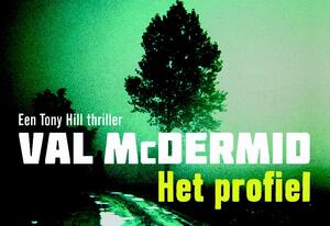 Het profiel - Dwarsligger - Val Mcdermid Het profiel - Dwarsligger - Val Mcdermid