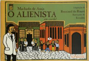 O Alienista - Machado de Assis O Alienista - Machado de Assis