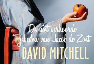 De niet verhoorde gebeden van Jacob de Zoet - Dwarsligger - David Mitchell De niet verhoorde gebeden van Jacob de Zoet - Dwarsligger - David Mitchell