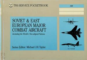 Soviet & East European major combat aircraft - Michael J.H. Taylor
