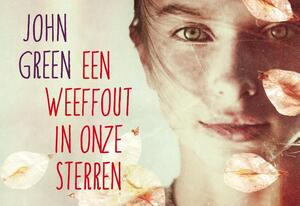 Een weeffout in onze sterren - Dwarsligger - John Green Een weeffout in onze sterren - Dwarsligger - John Green