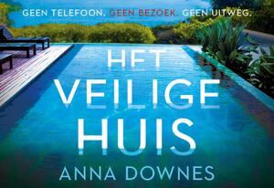 Het veilige huis - Anna Downes Het veilige huis - Anna Downes