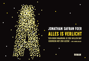 Alles is verlicht - Jonathan Safran Foer Alles is verlicht - Jonathan Safran Foer