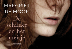 De schilder en het meisje DL - Margriet de Moor De schilder en het meisje DL - Margriet de Moor