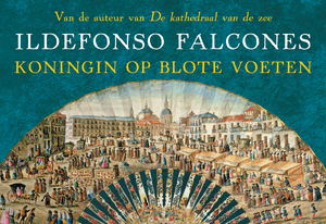 Koningin op blote voeten - Ildefonso Falcones Koningin op blote voeten - Ildefonso Falcones