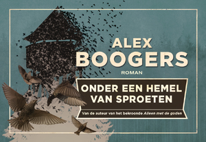 Onder een hemel van sproeten - Alex Boogers Onder een hemel van sproeten - Alex Boogers