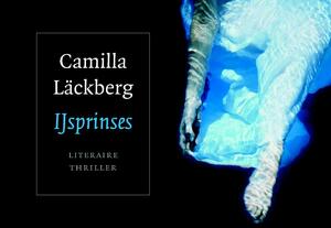 IJsprinses - Dwarsliggers - Camilla Läckberg IJsprinses - Dwarsliggers - Camilla Läckberg